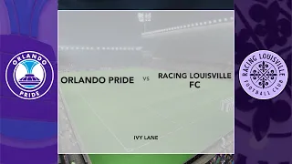 ⚽ Orlando Pride     vs    Racing Louisville       ⚽ | 🏆  NWSL (05/05/2024) 🎮  EALouisville PRo cam