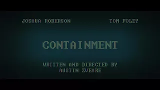 CONTAINMENT - Short Film | 4K