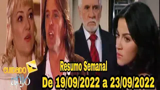 Cuidado Com o Anjo - 19/09/2022 a 23/09/2022 Resumo Semanal Completo de 19 a 23 de Setembro de 2022