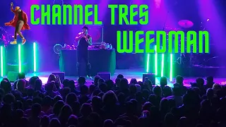 CHANNEL TRES - WEEDMAN LIVE!!! At The Van Buren 11/23/2021