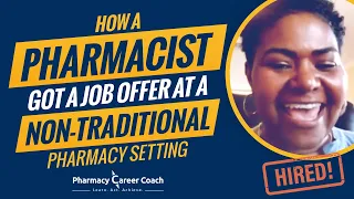 How A Pharmacist Got A Job Offer at a Non-Traditional Pharmacy Setting with Pharmacy Career Coach