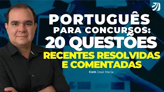 PORTUGUÊS PARA CONCURSOS FGV - 20 QUESTÕES RECENTES RESOLVIDAS E COMENTADAS (José Maria)