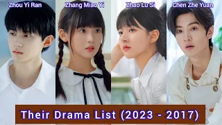 Zhou Yi Ran, Zhang Miao Yi, Zhao Lu Si and Chen Zhe Yuan | Profile and Drama List (2023 - 2017) |