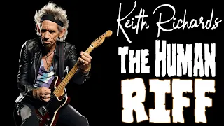 The Rolling Stones' Keith Richards - The Human Riff