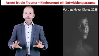 Armut ist ein Trauma - Öffentlicher Vortrag beim Klever Dialog