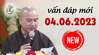 Trả lời Phật Tử 04.06.2023 - Vấn Đáp Thầy Thích Pháp Hòa (mới nhất)