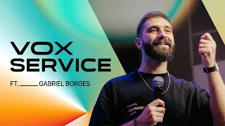 VOX SERVICE 25.05 - FT GABRIEL BORGES