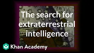 The search for extraterrestrial intelligence | Computer Science | Khan Academy