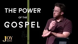 The Power of the Gospel | Philippians 1:12-18