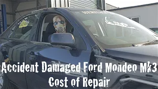 Accident Damaged Ford Mondeo Mk3   Cost of Repair ?