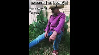 Ranchero de Corazon - Pablo Carrasco