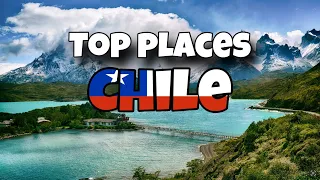 Top 10 Best Places to Visit in Chile | Travel Guide 2024