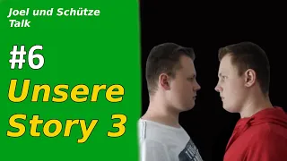 Joel und Schütze - Talk #6: ICH und SCHÜTZE - Ich erzähle unsere Geschichte (Teil 3)