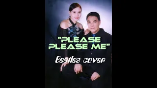 PLEASE PLEASE ME( Beatles cover) lyrics