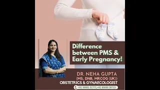 Difference between PMS & Early Pregnancy | Dr. Neha Gupta-Gynecologist