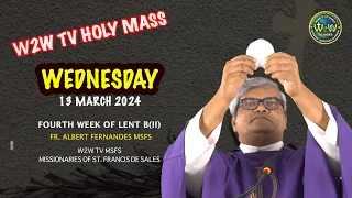 WEDNESDAY HOLY MASS | 13 MARCH 2024 | 4TH WEEK OF LENT II | by Fr. Albert MSFS #catholicholymass