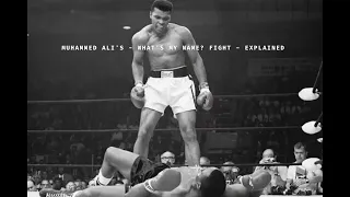 Muhammed Ali's   What's My Name Fight   Explained