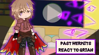 ☆Past Hermits React To Grian☆ | ☆MCYT/DSMP/HC AAO AU☆ | ☆100th Episode "Special"☆