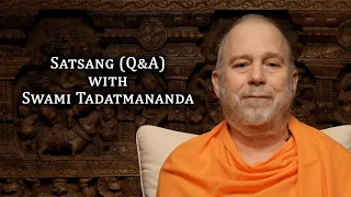 Satsang (Q&A) with Swami Tadatmananda, 25 Feb 2024