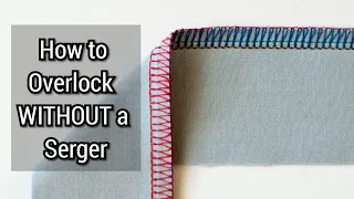 HOW I OVERLOCK SEAM WITHOUT SERGER/OVERLOCKER | FINISH SEAM WITHOUT SERGER