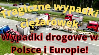 Śmiertelne wypadki z udziałem kierowców ciężarówek. Wypadki drogowe w Polsce i Europie.