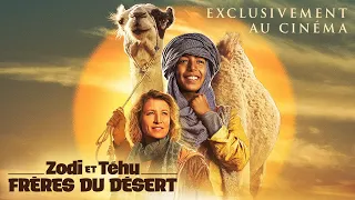 ZODI ET TÉHU, FRÈRES DU DÉSERT - Actuellement au cinéma !