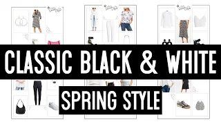 How To Style Classic Black & White Outfits For Spring / Casual to Dressy Outfit Ideas For Spring