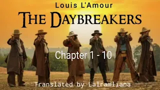 THE DAYBREAKERS | Part - 1 (Chapter 1 - 10) | Author : Louis L'Amour | Translator : Lalramliana