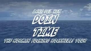 Lana Del Rey - Doin Time [The Norman Fucking Rockwell! Tour] [Studio Version]