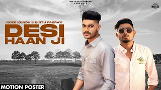 Desi Haan Ji (Motion Poster) Ndee Kundu | Bintu Pabra | Kp Kundu | Releasing on 22 June