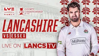 🔴 LIVE: Lancashire vs Essex | DAY ONE | LV= Insurance County Championship