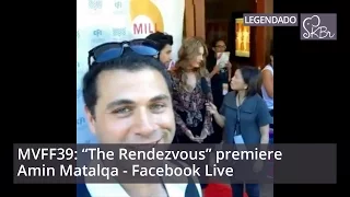 Stana Katic @ MVFF39 "The Rendezvous" premiere: Facebook Live de Amin Matalqa (legendado)