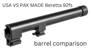 USA VS PAK MADE Beretta 92fs barrel comparison