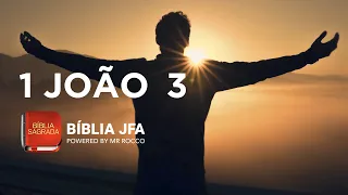 1 JOÃO 3 - Bíblia JFAOffline