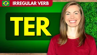 How to Conjugate IRREGULAR VERBS in BRAZILIAN PORTUGUESE | 'TER' in the Present Tense