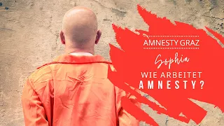 Amnesty International - wie arbeitet Amnesty und was kannst du tun?