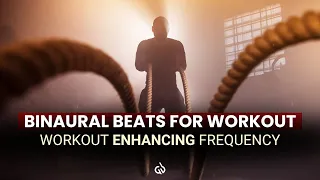 Workout Frequency: Binaural Beats for Working Out, Inspirational Workout Music