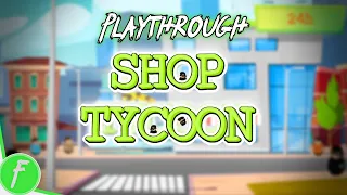 Shop Tycoon Prepare Your Wallet FULL GAME WALKTHROUGH Gameplay HD (PC) | NO COMMENTARY