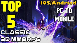 Top 5 Free PC 3D Classic MMORPG To Mobile iOS Android Gameplay June 2020