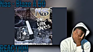 THE GREATEST! Nas - Blaze A 50 REACTION!