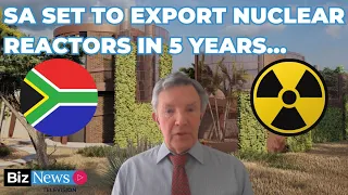 SA set to export nuclear reactors in 5 years…