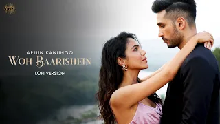 Woh Baarishein (Lofi) Arjun Kanungo ft.Shriya Pilgaonkar | Manoj Muntashir | Dj Nitish Gulyani