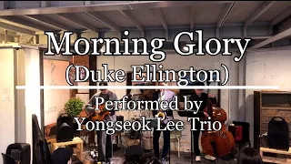 [Performance] Morning Glory (Duke Ellington)