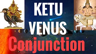 Ketu Venus Conjunction (South Node conjunct Venus)