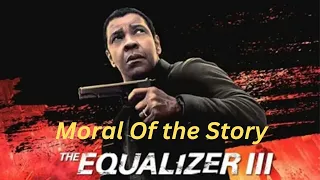 The Equalizer 3 | Moral Of the Story