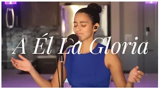 A El La Gloria - Kabed (Cover by Nataly Medina)