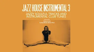 Top Jazz House Instrumental Vol. 3 | Jazzy Mix [AcidJazz, Funk, JazzHouse]