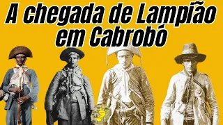 Cangaço - A chegada de Lampião em Cabrobó #lampião