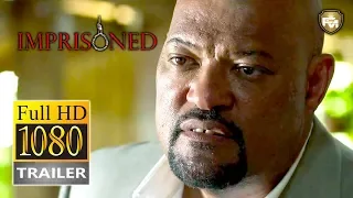 IMPRISONED | Official Full HD Trailer # 1 (2019) | THRILLER | Laurence Fishburne | Future Movies