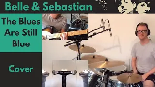 Belle & Sebastian - The Blues Are Still Blue (All Instruments Cover)